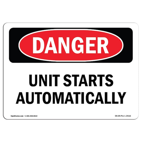 Safety Sign, OSHA Danger, 18" Height, Aluminum, Unit Starts Automatically, Landscape